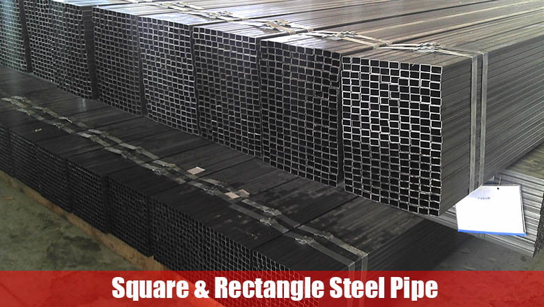 Square & Rectangle Steel Pipe